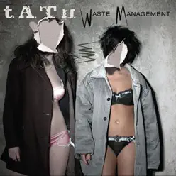 Waste Management - t.A.T.u.