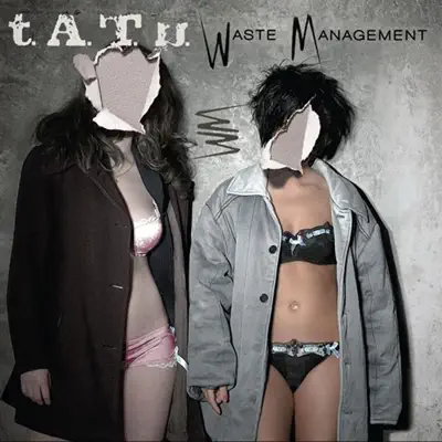 Waste Management - t.A.T.u.