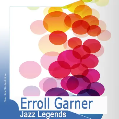 Jazz Legends: Erroll Garner - Erroll Garner Jazz Legends: Erroll Garner - Erroll Garner