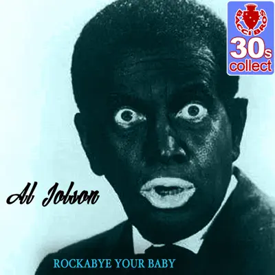Rockabye Your Baby (Remastered) - Single - Al Jolson