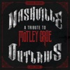 Nashville Outlaws: A Tribute to Mötley Crüe, 2014