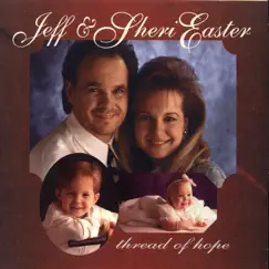 Thread of Hope by Jeff & Sheri Easter album reviews, ratings, credits