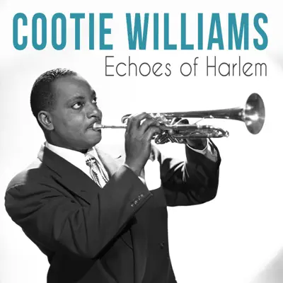 Echoes of Harlem - Single - Cootie Williams