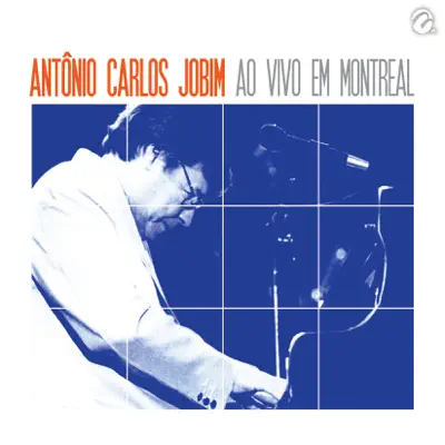 Antonio Carlos Jobim ao Vivo em Montreal - Antônio Carlos Jobim