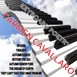 Keyboard Poetry - Carmen Cavallaro Keyboard Poetry - Carmen Cavallaro