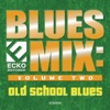 Blues Mix vol. 2: Old School Blues