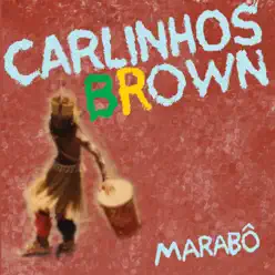 Marabô - Carlinhos Brown