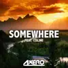 Stream & download Somewhere - Single