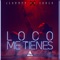 Loco Me Tienes (feat. Faber) - Jeannpy lyrics