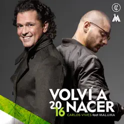 Volví a Nacer (feat. Maluma) - Single - Carlos Vives