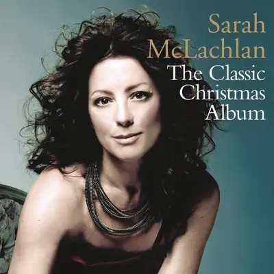 The Classic Christmas Album - Sarah Mclachlan The Classic Christmas Album - Sarah Mclachlan