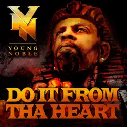 Do It from tha Heart - Single - Young Noble Do It from tha Heart - Single - Young Noble