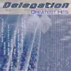 Delegation (Greatest Hits) album lyrics, reviews, download