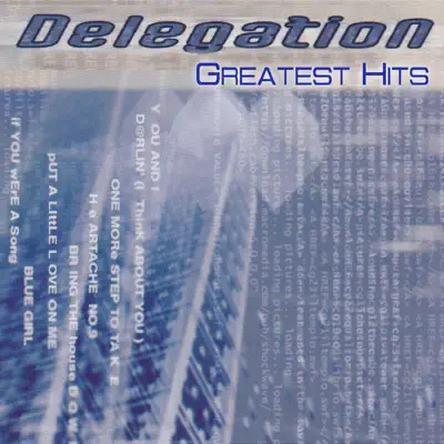 Delegation (Greatest Hits) - Delegation