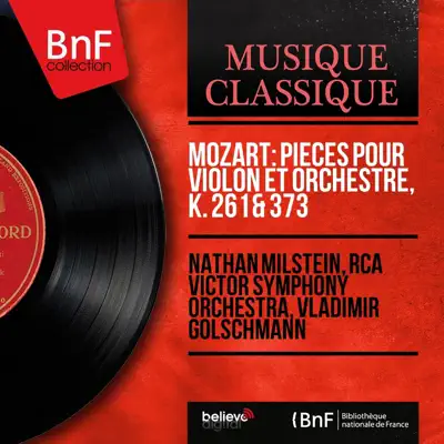 Mozart: Pièces pour violon et orchestre, K. 261 & 373 (Mono Version) - Single - Nathan Milstein Mozart: Pièces pour violon et orchestre, K. 261 & 373 (Mono Version) - Single - Nathan Milstein