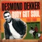 Intensified (AKA Music Like Dirt) - Desmond Dekker & The Aces lyrics