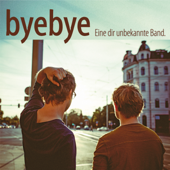 Eine dir unbekannte Band. - byebye