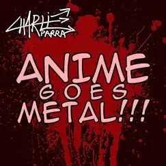 Anime Goes Metal by Charlie Parra del Riego album reviews, ratings, credits