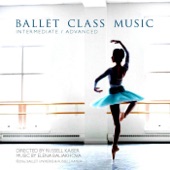 Ballet Class Music Intermediate /Advanced Directed by Russell Kaiser artwork