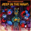 Stream & download Deep in the Night