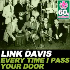 Every Time I Pass Your Door (Remastered) - Single by Link Davis album reviews, ratings, credits