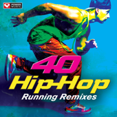 40 Hip-Hop Running Remixes (Unmixed Workout Music Ideal for Gym, Jogging, Running, Cycling, Cardio and Fitness) - Power Music Workout