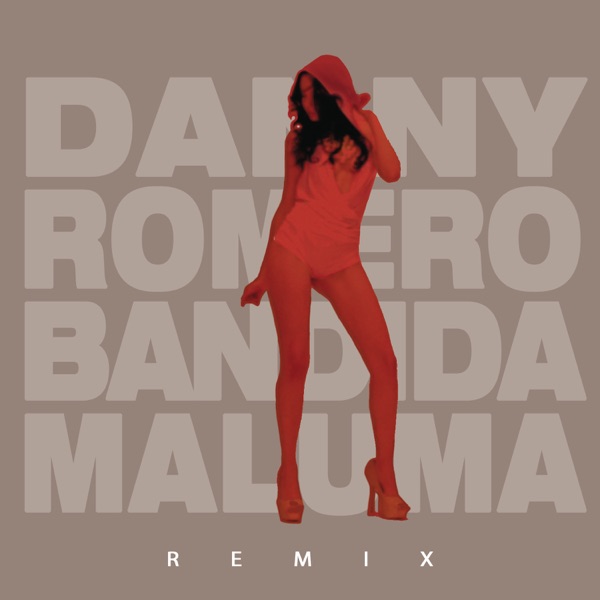 Bandida (feat. Maluma) [Urban Remix] - Single - Danny Romero