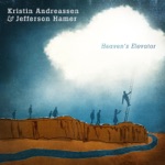 Kristin Andreassen & Jefferson Hamer - Heaven's Elevator