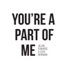 You're a Part of Me - Single