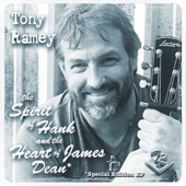 Spirit of Hank and Heart of James Dean - Tony Ramey