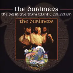 The Dubliners: The Definitive Transatlantic Collection - The Dubliners