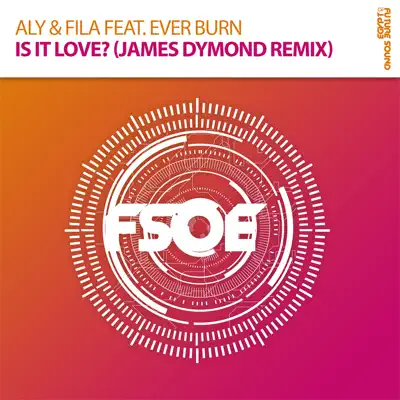 Is It Love? (feat. Ever Burn) [James Dymond Radio Edit] - Single - Aly & Fila