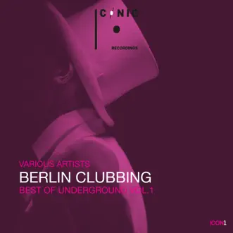 Berlin Clubbing: Best of Underground, Vol. 1 by Various Artists album reviews, ratings, credits