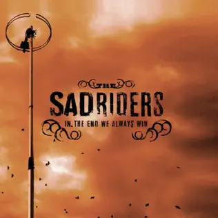 ladda ner album The Sad Riders - In the End We Always Win
