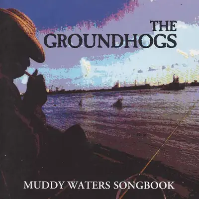 Muddy Waters Songbook - The Groundhogs