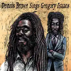 Dennis Brown Sings Gregory Isaacs - Dennis Brown