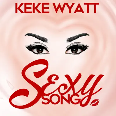 Sexy Song - Single - Keke Wyatt