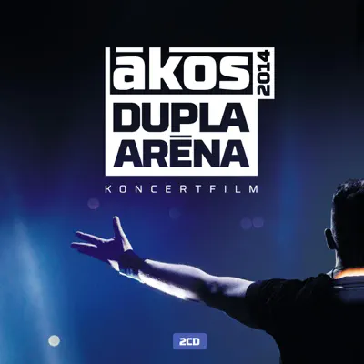 Dupla Aréna 2014 (Live) - Akos