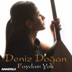 Deniz Dogan - Faydası Yok