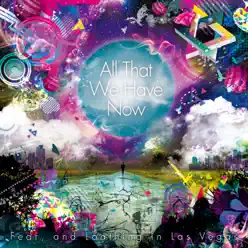 All That We Have Now - Fear, and Loathing in Las Vegas