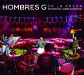 Hombres G - Lawrence de Arabia (Las Ventas 2015)