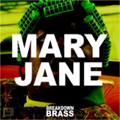 Breakdown Brass - Mary Jane