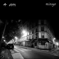 4Am - Single by Mingo album reviews, ratings, credits