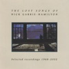 The Lost Songs of Nick Garrie-Hamilton: Selected Recordings 1968-2002