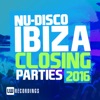 Ibiza Closing Parties 2016 - Nu-Disco