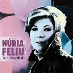 Te'n Recordes? - Núria Feliu