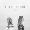 Our Colour, 2016