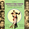Bailemos El Tango Argentino: Con Las Mejores Orquestas Y Cantores Vol. 14