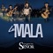 La Mala - Los Hijos Del Señor lyrics