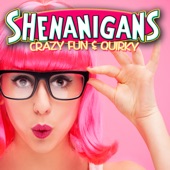 Shenanigans: Crazy, Fun & Quirky artwork